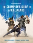 Image for The champion&#39;s guide to Apex legends