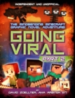 Image for Going viral  : the mindbending Minecraft graphic novel adventure!Part II