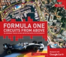 Image for Formula One circuits from above  : 28 legendary tracks in high-definition satellite photography