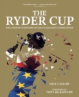 Image for The Ryder Cup  : the complete history of golf&#39;s greatest competition