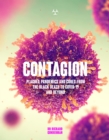 Image for Contagion: plagues, pandemics and cures from the Black Death to Covid-19 and beyond