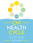 Image for Chi health cycle  : how to build chi flow to your organs all through the day