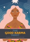 Image for The Good Karma Tarot : A beginner&#39;s guide to reading the cards