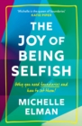 Image for The Joy of Being Selfish