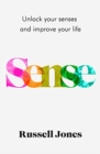 Image for Sense : The book that uses sensory science to make you happier