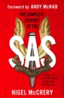 Image for The complete history of the SAS  : the world&#39;s most feared elite fighting force