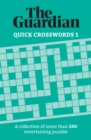 Image for The Guardian Quick Crosswords 1 : A collection of more than 200 entertaining puzzles
