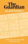Image for The Guardian All-New Sudoku 1 : A collection of more than 200 fiendish puzzles