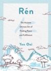 Image for Râen  : the ancient Chinese art of finding peace and fulfilment