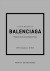 Image for Little book of Balenciaga  : the story of the iconic fashion house