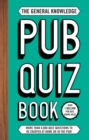 Image for The general knowledge pub quiz book