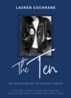 Image for The ten  : how and why we wear the fashion classics