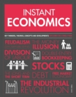 Image for Instant economics  : key thinkers, theories, discoveries and concepts