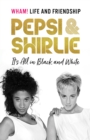 Image for Pepsi &amp; Shirlie - It&#39;s All in Black and White