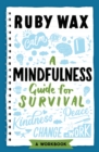 Image for A mindfulness guide for survival
