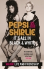 Image for Pepsi &amp; Shirlie  : it&#39;s all in black and white