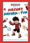 Image for Beano book of mischief, mayhem &amp; fun