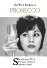 Image for The wit and wisdom of prosecco  : from the bestselling greetings cards