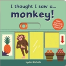 Image for I thought I saw a... Monkey!