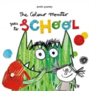 Image for The colour monster goes to school