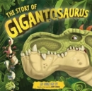 Image for The story of Gigantosaurus