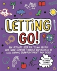 Image for Letting Go! Mindful Kids : An activity book for children who need support through experiences of loss, change, disappointment and grief