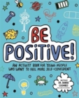 Image for Be Positive! Mindful Kids : An activity book for children who want to feel more self-confident
