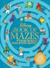 Image for The Disney Book of Mazes : Explore the Magical Worlds of Disney and Pixar through 50 fantastic mazes