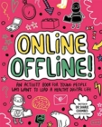 Image for Online Offline! Mindful Kids : An activity book for young people who want to lead a healthy digital life