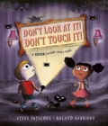 Image for Don&#39;t Look At It! Don&#39;t Touch It!