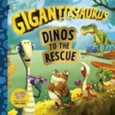 Image for Gigantosaurus - Dinos to the Rescue