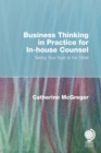 Image for Business Thinking in Practice for In-House Counsel: Taking Your Seat at the Table