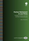 Image for Partner retirement in law firms  : strategies for partners, law firms and other professional services