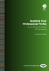 Image for Building your professional profile: how to enhance your career and win business