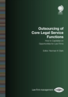 Image for Outsourcing of Core Legal Service Functions: How to Capitalise on Opportunities for Law Firms