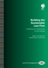 Image for Building the sustainable law firm  : developing and implementing an ESG strategy