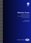 Image for Effective trusts  : minimising disputes through design, governance and administration