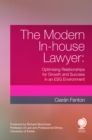 Image for The modern in-house lawyer  : optimising relationships for growth and success in an ESG environment