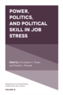 Image for Power, politics, and political skill in job stress