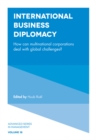 Image for International business diplomacy  : how can multinational corporations deal with global challenges?