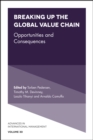 Image for Breaking up the global value chain: opportunities and consequences : volume 30