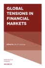 Image for Global tensions in financial markets : volume 34