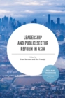 Image for Leadership and Public Sector Reform in Asia