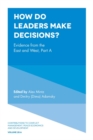 Image for How do leaders make decisions?: evidence from the east and west.
