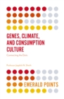 Image for Genes, climate, and consumption culture  : connecting the dots
