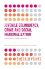 Image for Juvenile delinquency, crime and social marginalization: social and political implications