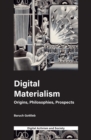 Image for Digital materialism  : origins, philosophies, prospects