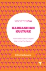 Image for Kardashian kulture: how celebrities changed life in the 21st century