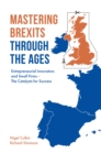 Image for Mastering brexits through the ages  : entrepreneurial innovators and small firms - the catalysts for success
