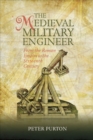 Image for The Medieval Military Engineer: From the Roman Empire to the Sixteenth Century : 7